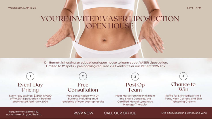 YOU'RE INVITED! VASER LIPOSUCTION OPEN HOUSE
